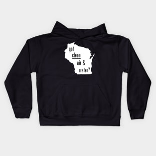 WI-Got Clean Air & Water Kids Hoodie